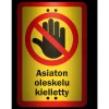 Alumiinikyltti Sekure 20 x 30 cm Asiaton oleskelu kielletty
