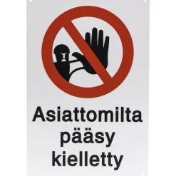 Opaste asiattomilta pääsy kielletty 20 x 30 cm